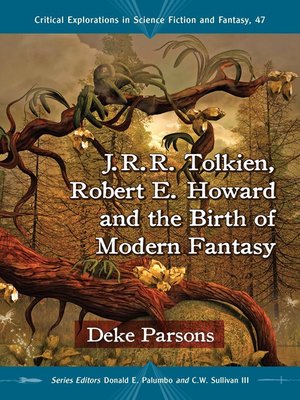 cover image of J.R.R. Tolkien, Robert E. Howard and the Birth of Modern Fantasy